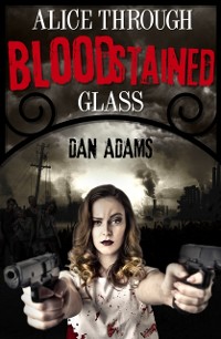 Cover Alice Through Blood-stained Glass