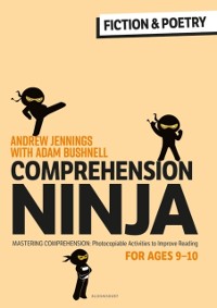 Cover Comprehension Ninja for Ages 9-10: Fiction & Poetry