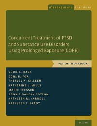 Cover Concurrent Treatment of PTSD and Substance Use Disorders Using Prolonged Exposure (COPE)