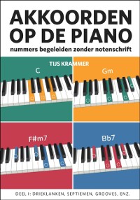 Cover Akkoorden op de piano: nummers begeleiden zonder notenschrift