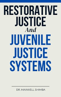 Cover Restorative Justice and Juvenile Justice Systems