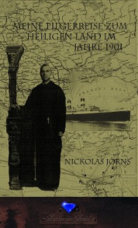 Cover Meine Pilgerreise zum Heiligen Land im Jahre 1901