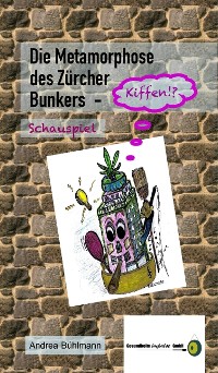 Cover Die Metamorphose des Zürcher Bunkers - Kiffen!?