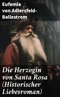 Cover Die Herzogin von Santa Rosa (Historischer Liebesroman)
