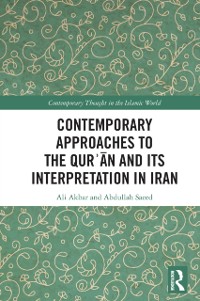 Cover Contemporary Approaches to the Qurʾan and its Interpretation in Iran