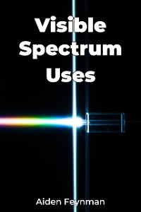 Cover Visible Spectrum Uses