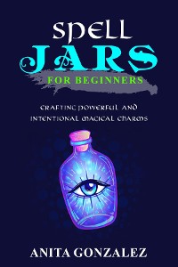 Cover Spell Jars for Beginners