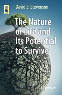 Cover The Nature of Life and Its Potential to Survive