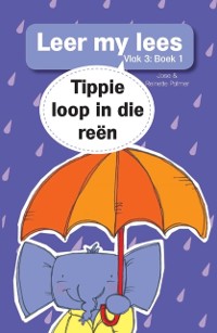 Cover Leer my lees (Vlak 3 Boek 1): Tippie loop in die reen