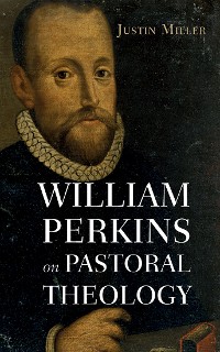 Cover William Perkins on Pastoral Theology