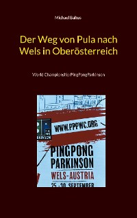 Cover Der Weg von Pula nach Wels in Oberösterreich