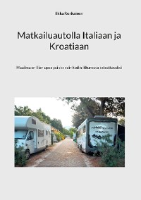 Cover Matkailuautolla Italiaan ja Kroatiaan