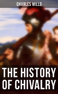 Cover The History of Chivalry