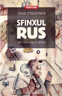 Cover Sfinxul rus. Idei, identităţi și obsesii