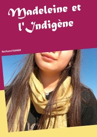 Cover Madeleine et l'Indigène