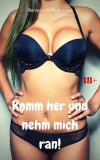 Cover Komm her und nehm mich ran!