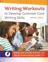 Cover Writing Workouts to Develop Common Core Writing Skills