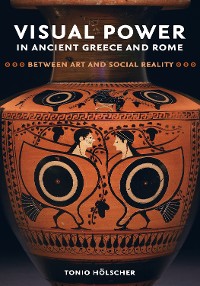 Cover Visual Power in Ancient Greece and Rome