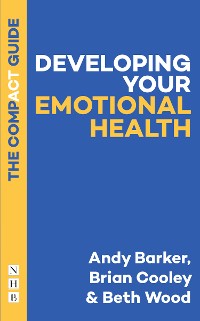 Cover Developing Your Emotional Health: The Compact Guide