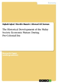 Cover The Historical Development of the Malay Society Economic Nature During Pre-Colonial Era