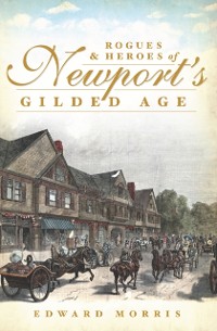 Cover Rogues and Heroes of Newport's Gilded Age