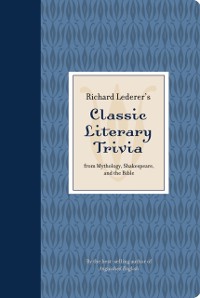 Cover Richard Lederer's Classic Literary Trivia