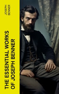 Cover The Essential Works of Joseph Benner