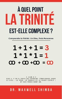 Cover À quel point la Trinité est-elle complexe?: Comprendre la Trinité