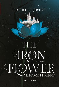 Cover The Iron Flower. Il fiore di ferro