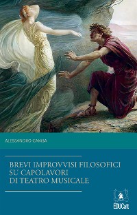 Cover Brevi improvvisi filosofici su quattro capolavori di teatro musicale