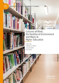 Cover Cultures of Work, the Neoliberal Environment and Music in Higher Education