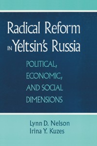 Cover Radical Reform in Yeltsin''s Russia