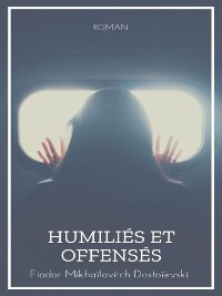 Cover Humiliés et Offensés