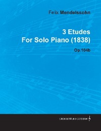 Cover 3 Etudes by Felix Mendelssohn for Solo Piano (1838) Op.104b
