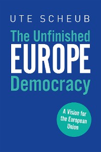 Cover Europe – The Unfinished Democracy