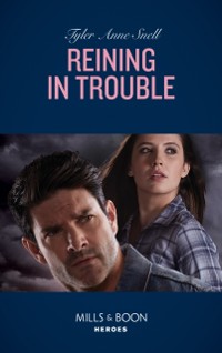 Cover Reining In Trouble (Mills & Boon Heroes) (Winding Road Redemption, Book 1)