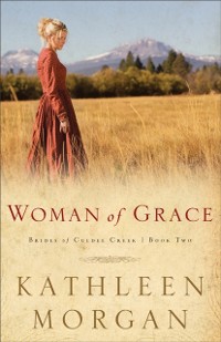 Cover Woman of Grace (Brides of Culdee Creek Book #2)