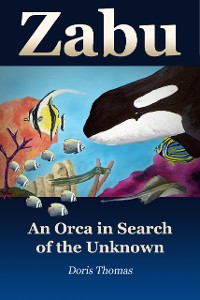 Cover Zabu - An Orca in Search of the Unknown