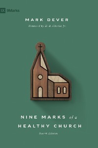 Cover Nine Marks of a Healthy Church (4th Edition)