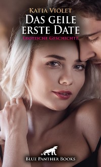 Cover Das geile erste Date | Erotische Geschichte