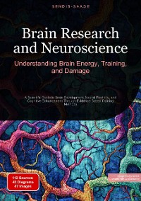 Cover Brain Research and Neuroscience: Understanding Brain Energy, Training, and Damage