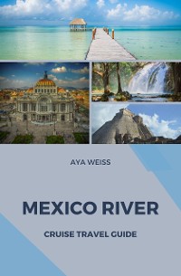 Cover Mexico River Cruise Travel Guide