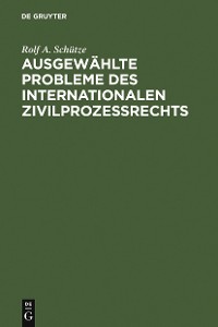 Cover Ausgewählte Probleme des internationalen Zivilprozessrechts