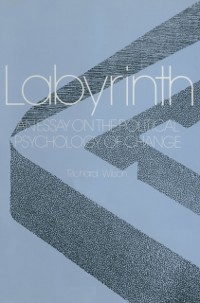 Cover Labyrinth: An Essay on the Political Psychology of Change