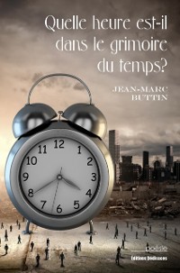 Cover Quelle heure est-il dans le grimoire du temps?