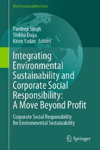 Cover Integrating Environmental Sustainability and Corporate Social Responsibility: A Move Beyond Profit