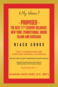 Cover (My Version) -   Proposed - the Best 17Th Century Delaware, New York, Pennsylvania, Rhode Island and Louisiana Black Cooks