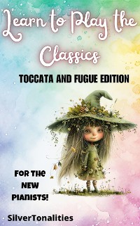 Cover Learn to Play the Classics Toccata and Fugue Edition