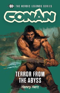 Cover The Heroic Legends Series - Conan: Terror from the Abyss
