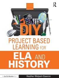 Cover DIY Project Based Learning for ELA and History
